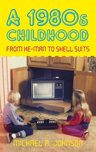 A 1980s Childhood av Michael A Johnson