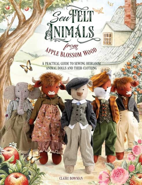 Sew Felt Animals from Apple Blossom Wood av Claire Bowman