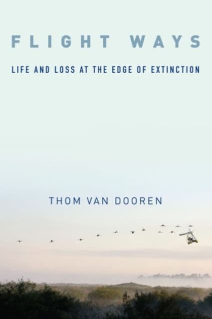 Flight Ways – Life and Loss at the Edge of Extinction