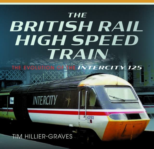 The British Rail High Speed Train