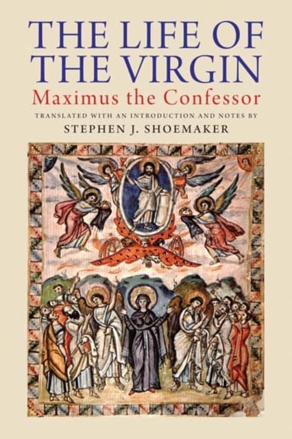 The Life of the Virgin – Maximus the Confessor