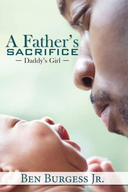 A Father's Sacrifice av Ben Burgess