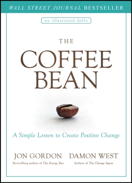 The Coffee Bean – A Simple Lesson to Create Positive Change