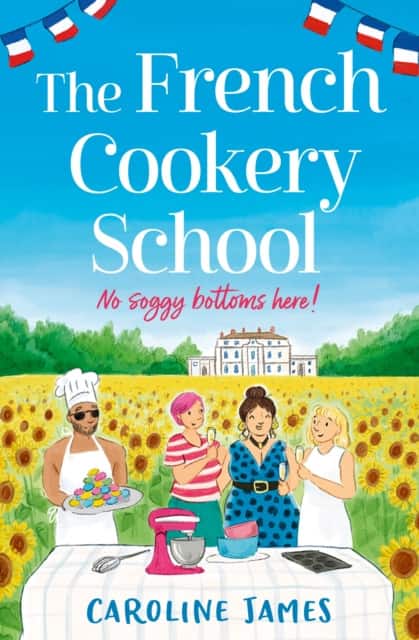 The French Cookery School av Caroline James