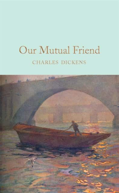 Our Mutual Friend av Charles Dickens