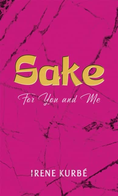 Sake: For You and Me av Irene Kurbe
