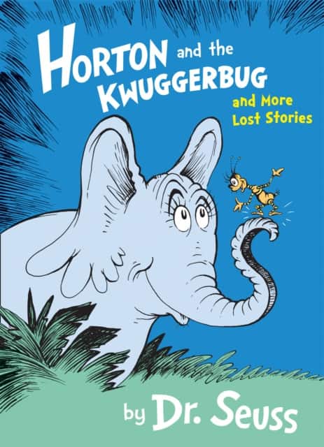 Horton and the Kwuggerbug and More Lost Stories av Dr Seuss