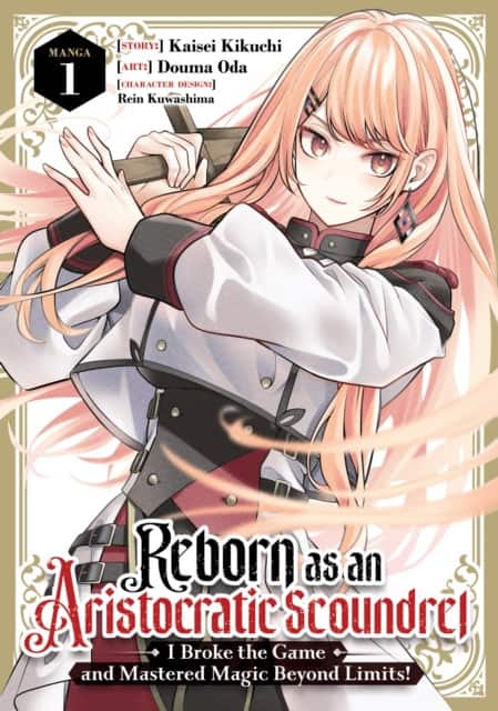 Reborn as an Aristocratic Scoundrel, I Broke the Game and Mastered Magic Beyond Limits! (Manga) Vol. 1 av Kaisei Kikuchi