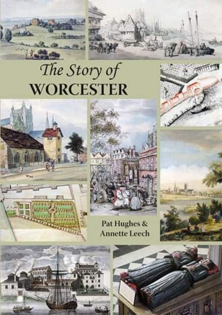 The Story of Worcester av Annette Leech