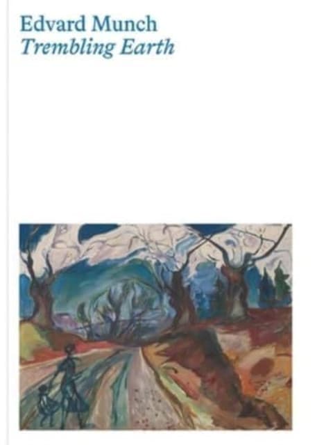 Edvard Munch – Trembling Earth