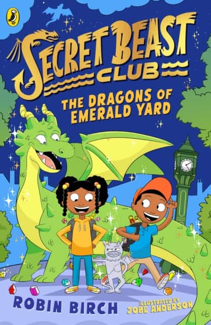 Secret Beast Club: The Dragons of Emerald Yard av Robin Birch