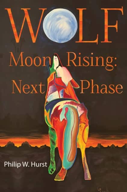 Wolf Moon Rising: Next Phase av Philip W. Hurst