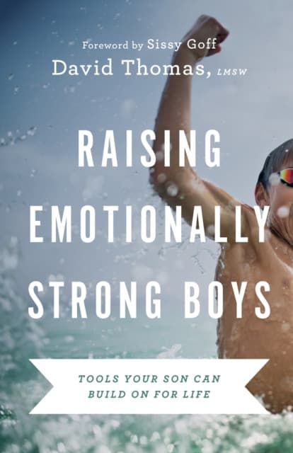 Raising Emotionally Strong Boys