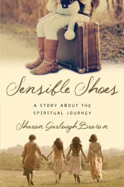Sensible Shoes – A Story about the Spiritual Journey av Sharon Garlough Brown