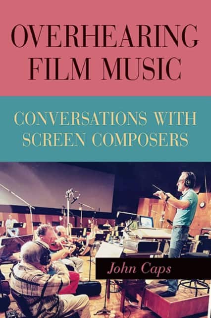 Overhearing Film Music av John Caps