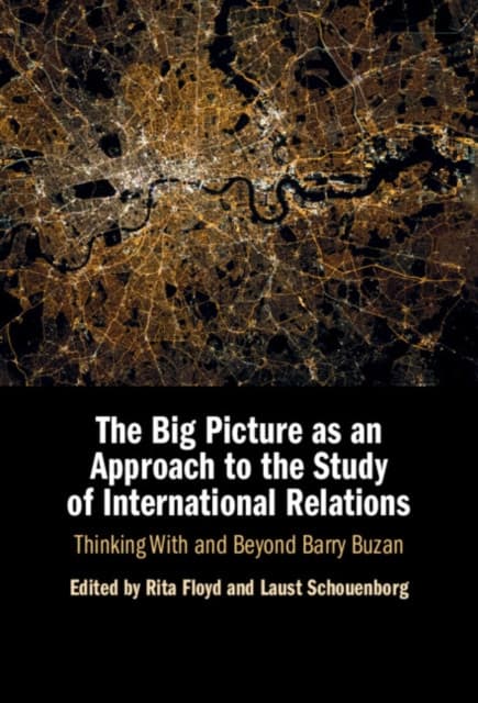 The Big Picture as an Approach to the Study of International Relations