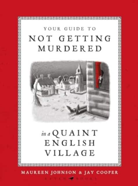 Your Guide to Not Getting Murdered in a Quaint English Village av Maureen Johnson
