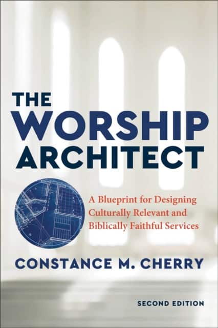 The Worship Architect av Constance M. Cherry