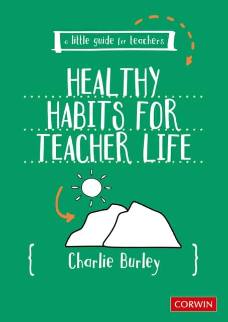 Little Guide for Teachers: Healthy Habits for Teacher Life av Charlie Burley
