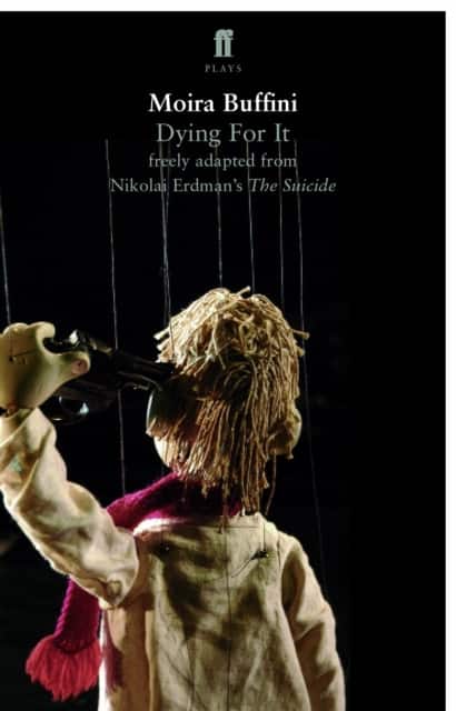 Dying For It av Moira Buffini