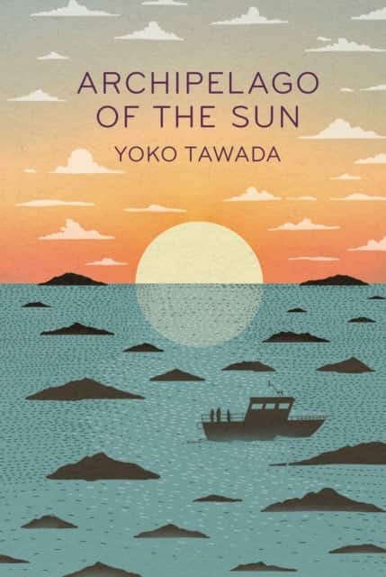 Archipelago of the Sun av Yoko Tawada