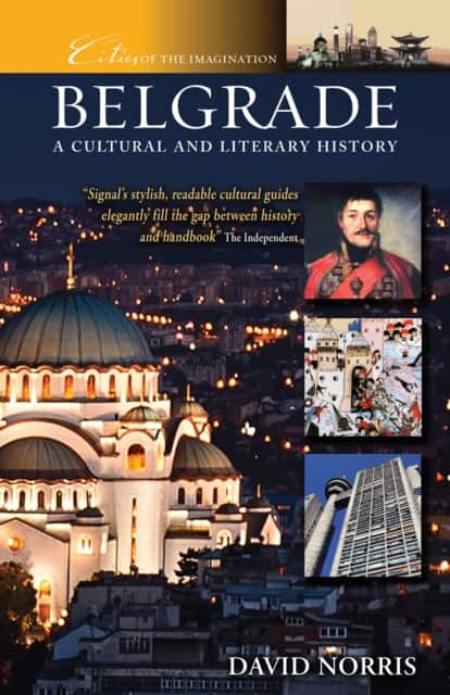 Belgrade: A Cultural and Literary History av David Norris