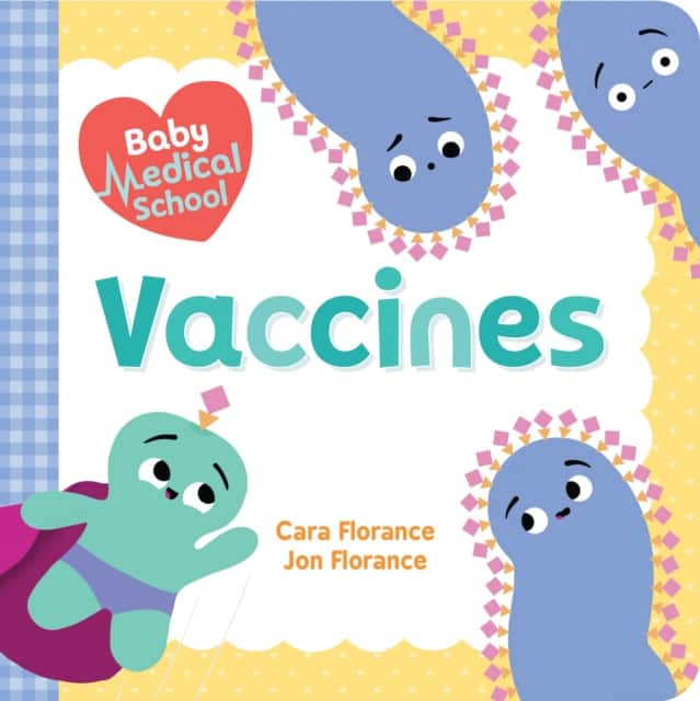 Baby Medical School: Vaccines av Cara Florance
