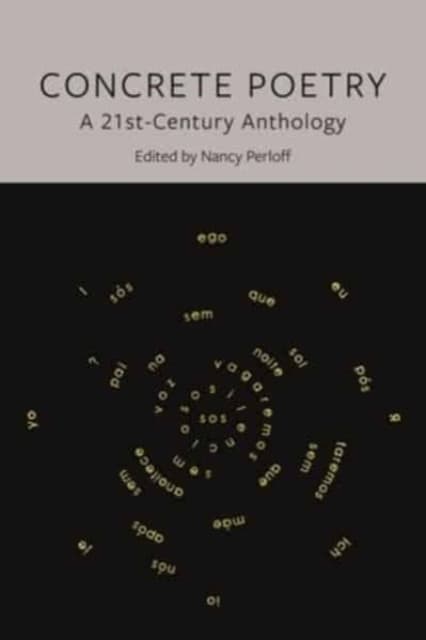 Concrete Poetry – A 21st–century Anthology