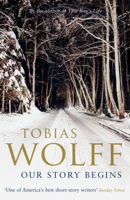 Our Story Begins av Tobias Wolff