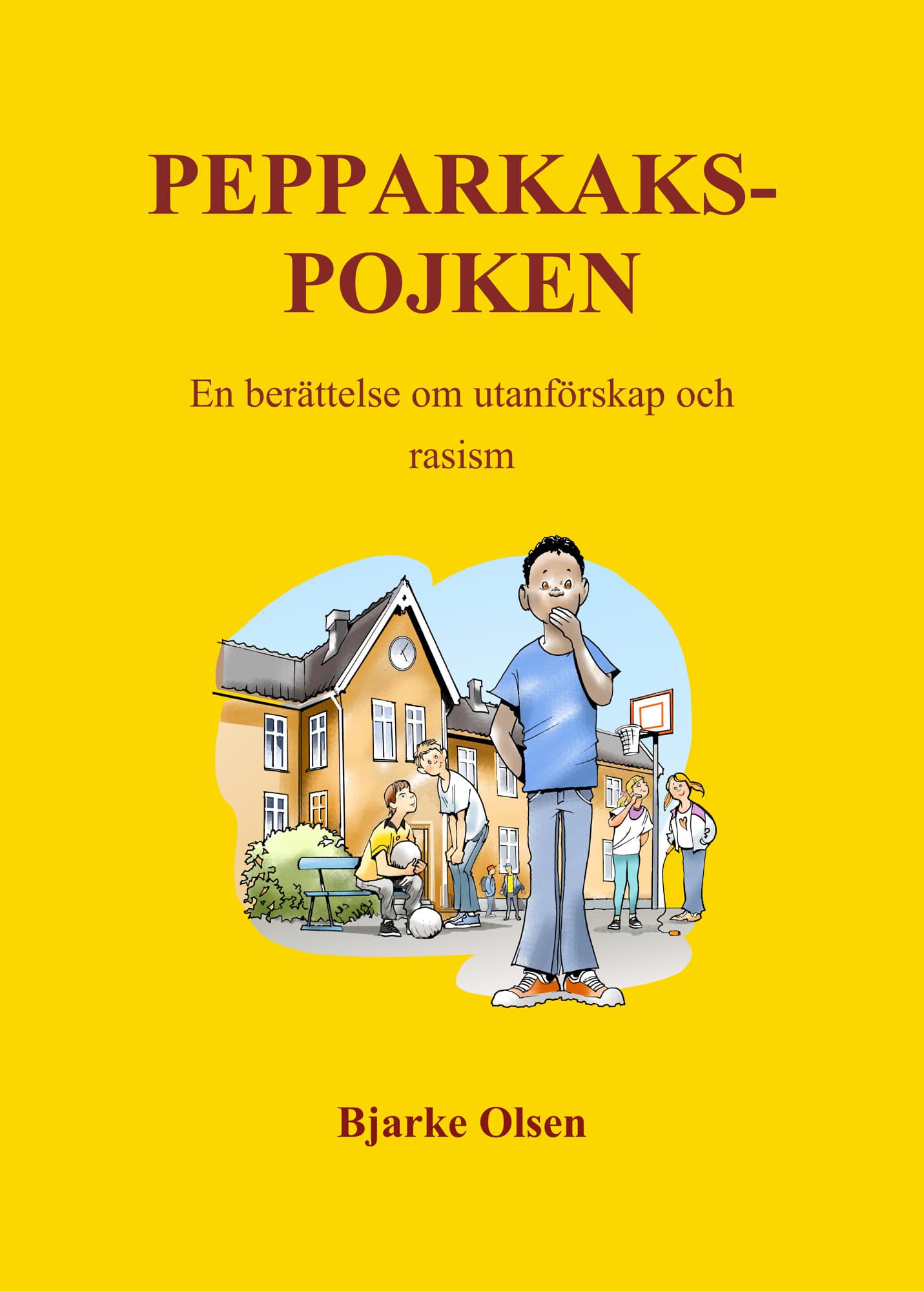 Pepperkakspojken : en berättelse om utanförskap och rasism