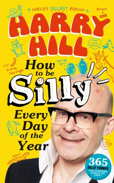 Harry Hill How To Be Silly Every Day of the Year av Harry Hill