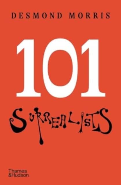 101 Surrealists av Desmond Morris