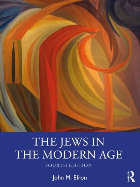 The Jews in the Modern Age av John Efron