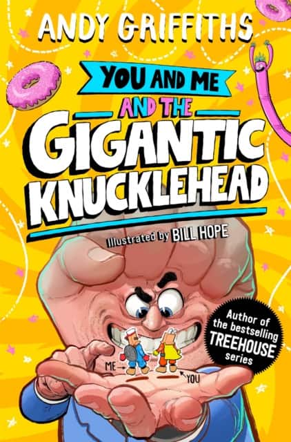 You and Me and the Gigantic Knucklehead av Andy Griffiths