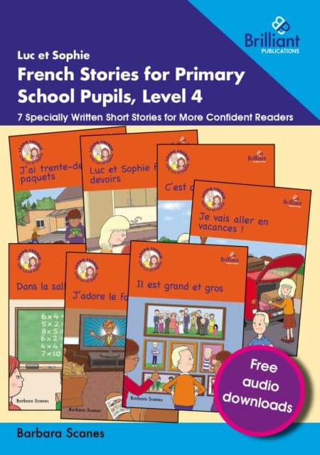 Luc et Sophie French Stories for Primary School Pupils, Level 4