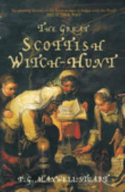 The Great Scottish Witch-Hunt av P. G. Maxwell-Stuart