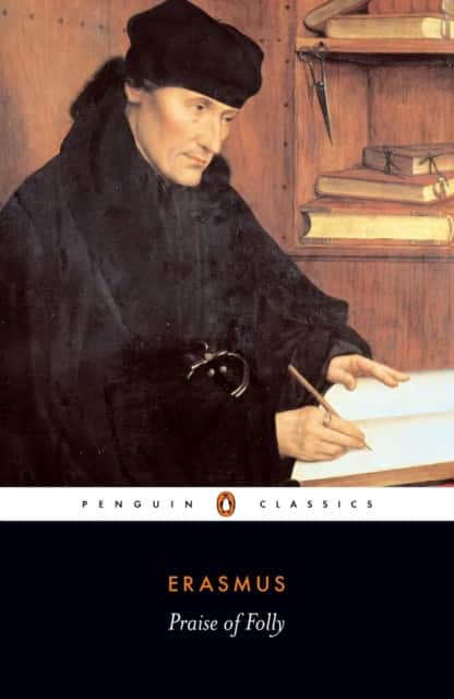 Praise of Folly and Letter to Maarten van Dorp av Desiderius Erasmus