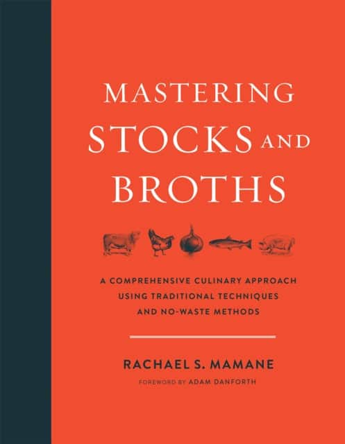 Mastering Stocks and Broths av Rachael Mamane
