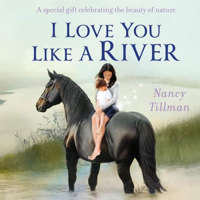 I Love You Like a River av Nancy Tillman