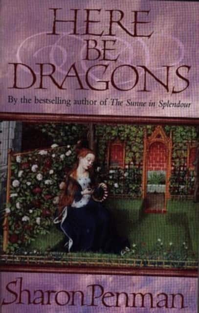 Here be Dragons av Sharon Penman