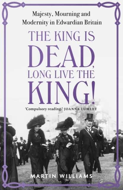 The King is Dead, Long Live the King! av Martin Williams