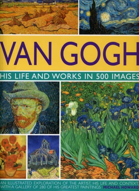 Van Gogh: His Life & Works in 500 Images av Michael Howard