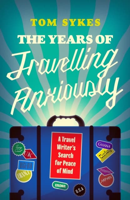 The Years of Travelling Anxiously