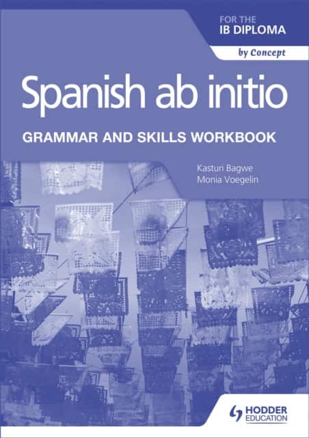 Spanish ab initio for the IB Diploma Grammar and Skills Workbook av Monia Voegelin