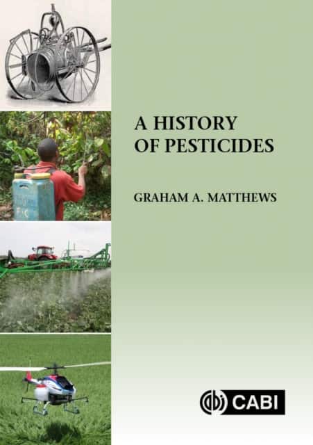 A History of Pesticides av Graham Matthews