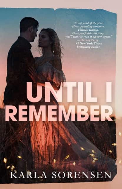 Until I Remember av Karla Sorensen