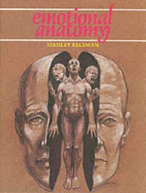 Emotional Anatomy av Stanley Keleman