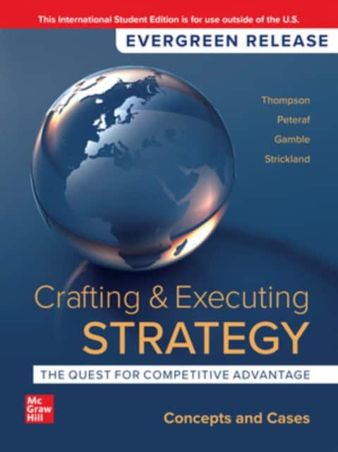 Crafting & Executing Strategy: The Quest for Competitive Advantage: Concepts and Cases: 2024 Release ISE av Arthur Thompson