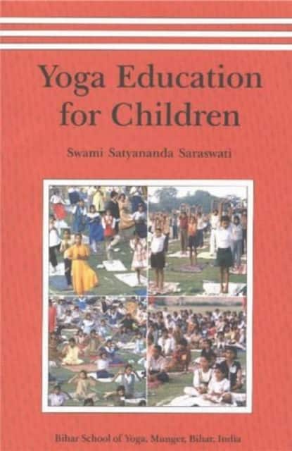 Yoga Education for Children av Swami Satyananda Saraswati