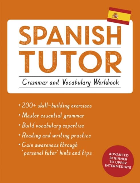 Spanish Tutor: Grammar and Vocabulary Workbook (Learn Spanish with Teach Yourself) av Angela Howkins